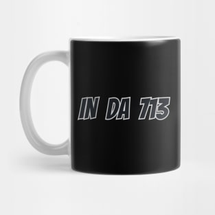 In Da 713 Mug